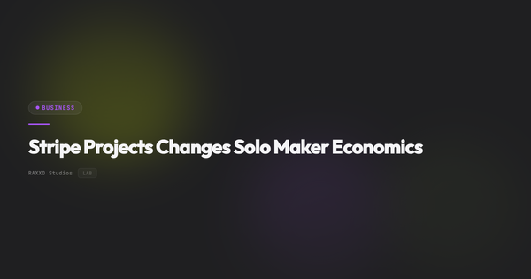 Stripe Projects Changes Solo Maker Economics