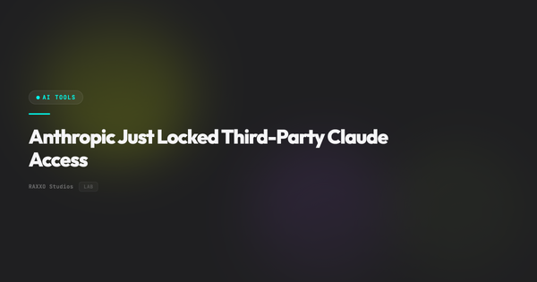 Anthropic Just Locked Third-Party Claude Access
